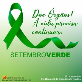 Central de Transplantes inicia campanha "Setembro Verde" em alusão à doação de órgãos