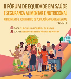 Sesapi realiza II Fórum de Equidade em Saúde e Segurança Alimentar e Nutricional em Picos